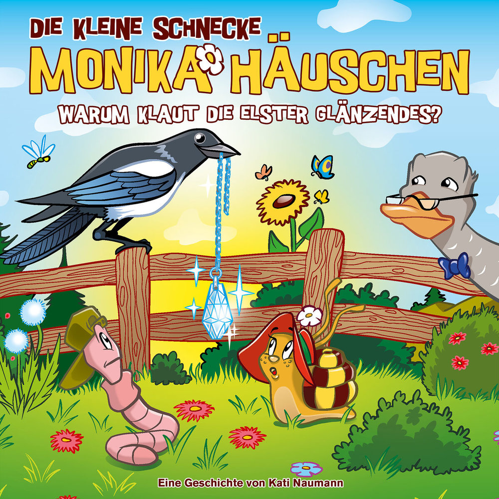 Die kleine Schnecke Monika Häuschen 71: Warum klaut die Elster Glänzendes?