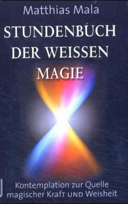 Stundenbuch der weißen Magie