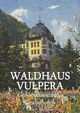 ***Dr. Jochen P. Ziegelmann, Waldhaus Vulpera ISBN 9783750425699