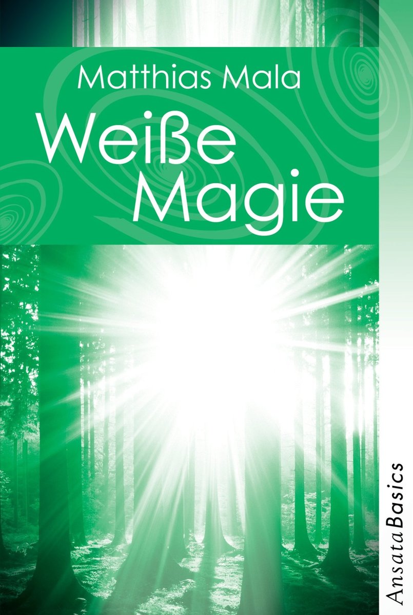 Weiße Magie - Praxisbuch