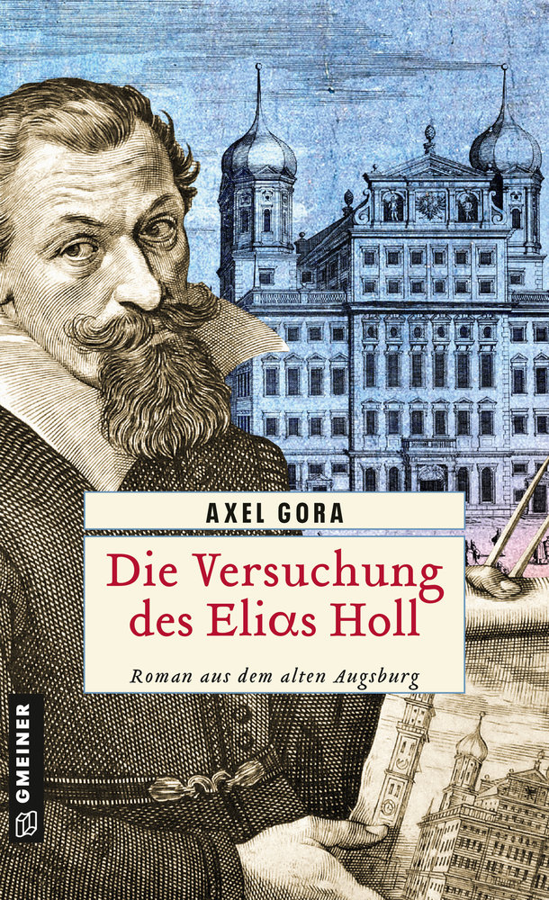 Die Versuchung des Elias Holl