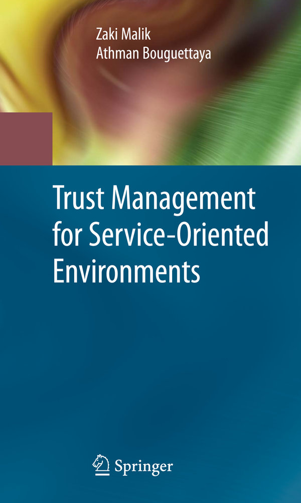 Trust Management for Service-Oriented Environments