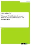 China und Tibet: Identitätsfindung im Spannungsfeld von Nationalismus und Regionalismus