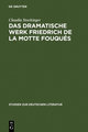 Das dramatische Werk Friedrich de la Motte Fouqués