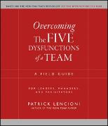 Overcoming the Five Dysfunctions of a Team