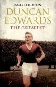 Duncan Edwards: The Greatest