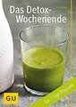 Das Detox-Wochenende