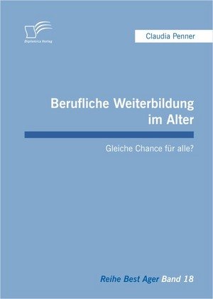 Berufliche Weiterbildung im Alter: Gleiche Chance für alle?