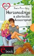 Freche Mädchen - freche Bücher!: Herzensdinge & allerletzte Katastrophen