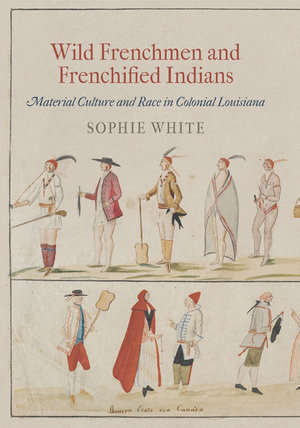 Wild Frenchmen and Frenchified Indians