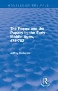 The Popes and the Papacy in the Early Middle Ages (Routledge Revivals)