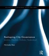 Reshaping City Governance