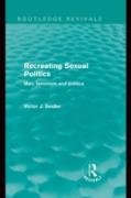 Recreating Sexual Politics (Routledge Revivals)