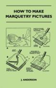 How To Make Marquetry Pictures