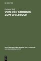 Von der Chronik zum Weltbuch