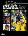 100x verrückte Bundesliga