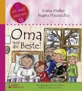 Oma war die Beste! Das Kindersachbuch zum Thema Sterben, Trösten und Leben