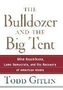 The Bulldozer and the Big Tent