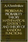 Problems in Probability Theory, Mathematical Statistics and Theory of Random Functions