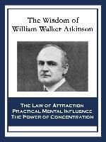 The Wisdom of William Walker Atkinson