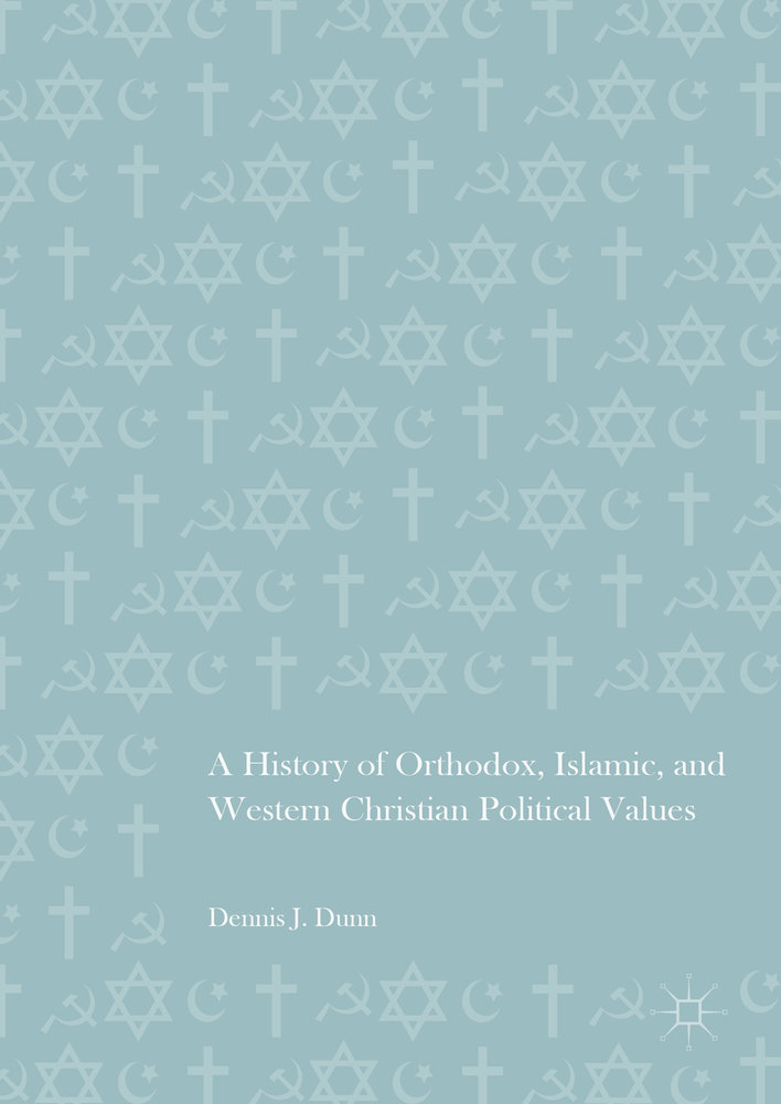 A History of Orthodox, Islamic, and Western Christian Political Values