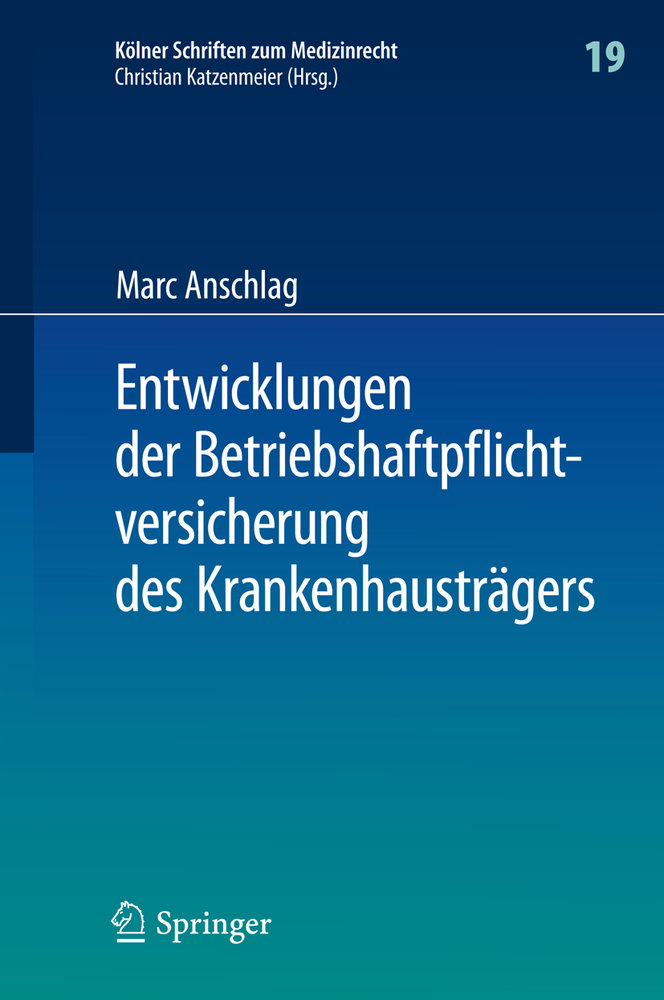 Entwicklungen der Betriebshaftpflichtversicherung des Krankenhausträgers