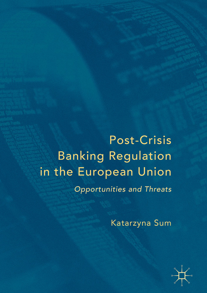 Post-Crisis Banking Regulation in the European Union