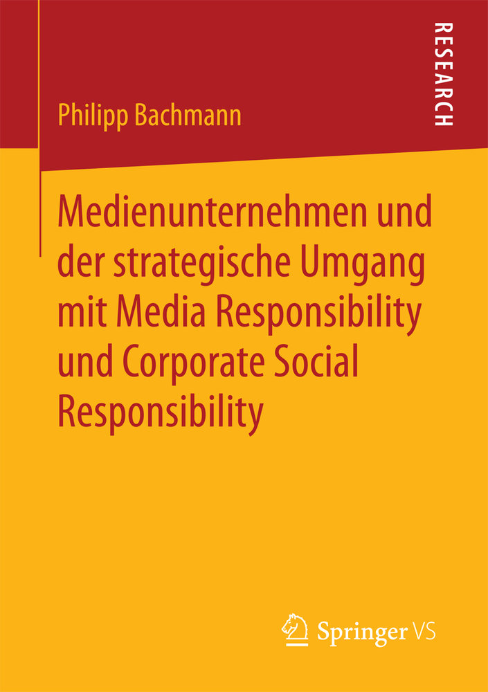 Medienunternehmen und der strategische Umgang mit Media Responsibility und Corporate Social Responsibility