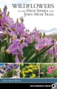 Wildflowers of the High Sierra and John Muir Trail