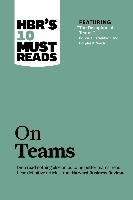 HBR's 10 Must Reads on Teams (with featured article 'The Discipline of Teams,' by Jon R. Katzenbach and Douglas K. Smith)