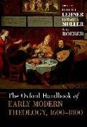 The Oxford Handbook of Early Modern Theology, 1600-1800