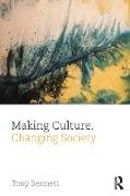 Making Culture, Changing Society