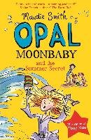 Opal Moonbaby and the Summer Secret