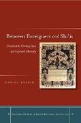 Between Foreigners and Shi'is