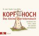 Kopf hoch - das kleine Überlebensbuch