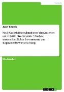 Sind Kapazitätsmechanismen eine Antwort auf volatile Strommärkte? Analyse unterschiedlicher Instrumente zur Kapazitätsbewirtschaftung