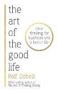 The Art of the Good Life