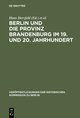 Berlin und die Provinz Brandenburg im 19. und 20. Jahrhundert