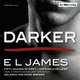 Darker - Fifty Shades of Grey. Gefährliche Liebe von Christian selbst erzählt