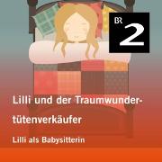 Lilli und der Traumwundertütenverkäufer: Lilli als Babysitterin