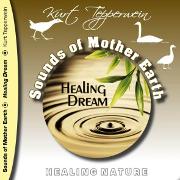 Sounds of Mother Earth - Healing Dream, Healing Nature