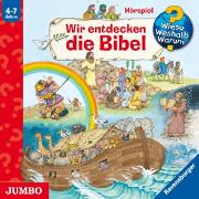 Wir entdecken die Bibel [Wieso? Weshalb? Warum?]