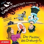 Die Vampirschwestern. Der Meister des Drakung-Fu [Band 7]