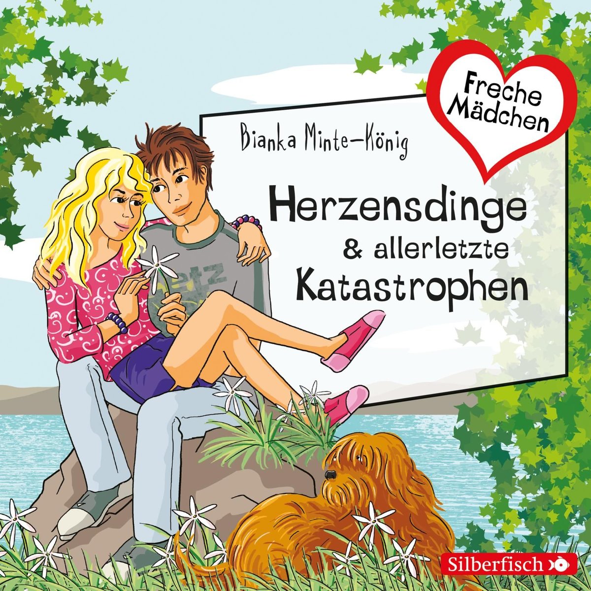 Freche Mädchen: Herzensdinge & allerletzte Katastrophen