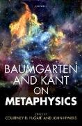 Baumgarten and Kant on Metaphysics