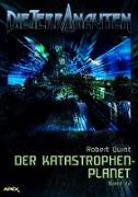 DIE TERRANAUTEN, Band 22: DER KATASTROPHEN-PLANET