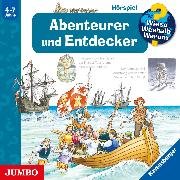 Abenteurer und Entdecker [Wieso? Weshalb? Warum? Folge 40]