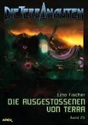 DIE TERRANAUTEN, Band 23: DIE AUSGESTOSSENEN VON TERRA