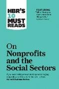 HBR's 10 Must Reads on Nonprofits and the Social Sectors (featuring 'What Business Can Learn from Nonprofits' by Peter F. Drucker)