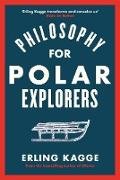 Philosophy for Polar Explorers